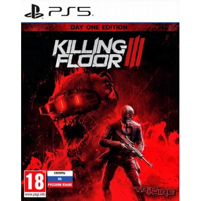 Killing Floor 3 - Day One Edition [PS5, русские субтитры]